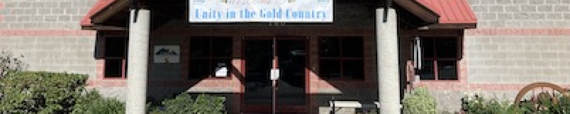 Unity in the Gold Country entrance